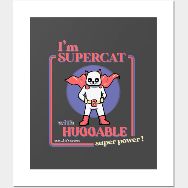 im supercat with huggable superpower Wall Art by koboikids